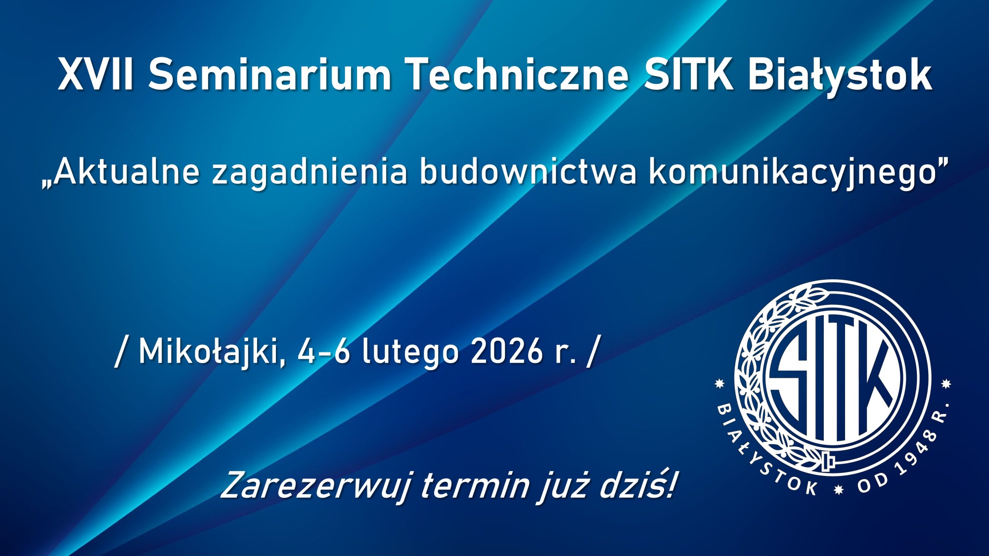 Featured image for “XVII Seminarium Techniczne SITK Białystok [4-6.02.2026]”